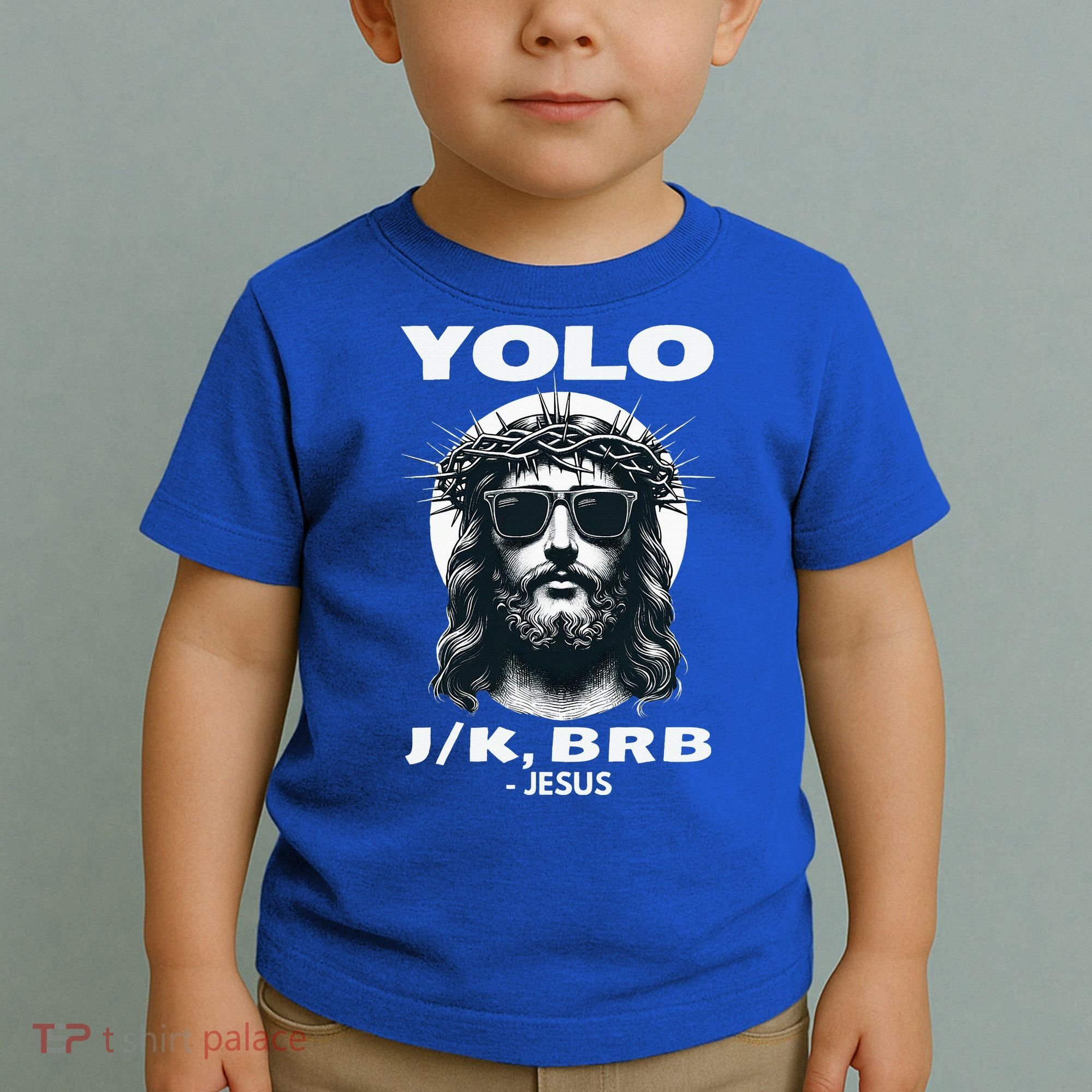 Christian Resurrection Yolo Jk Brb Jesus Toddler T-Shirt