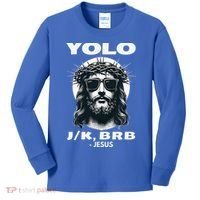 Christian Resurrection Yolo Jk Brb Jesus Kids Long Sleeve Shirt thumb 0