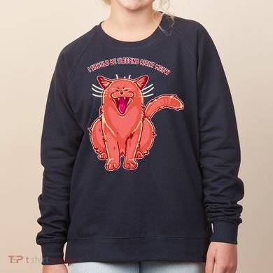 Crying Cat I should Be Sleeping Women's Sweatshirt
