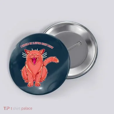 Crying Cat I should Be Sleeping Button