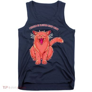 Crying Cat I should Be Sleeping Tank Top