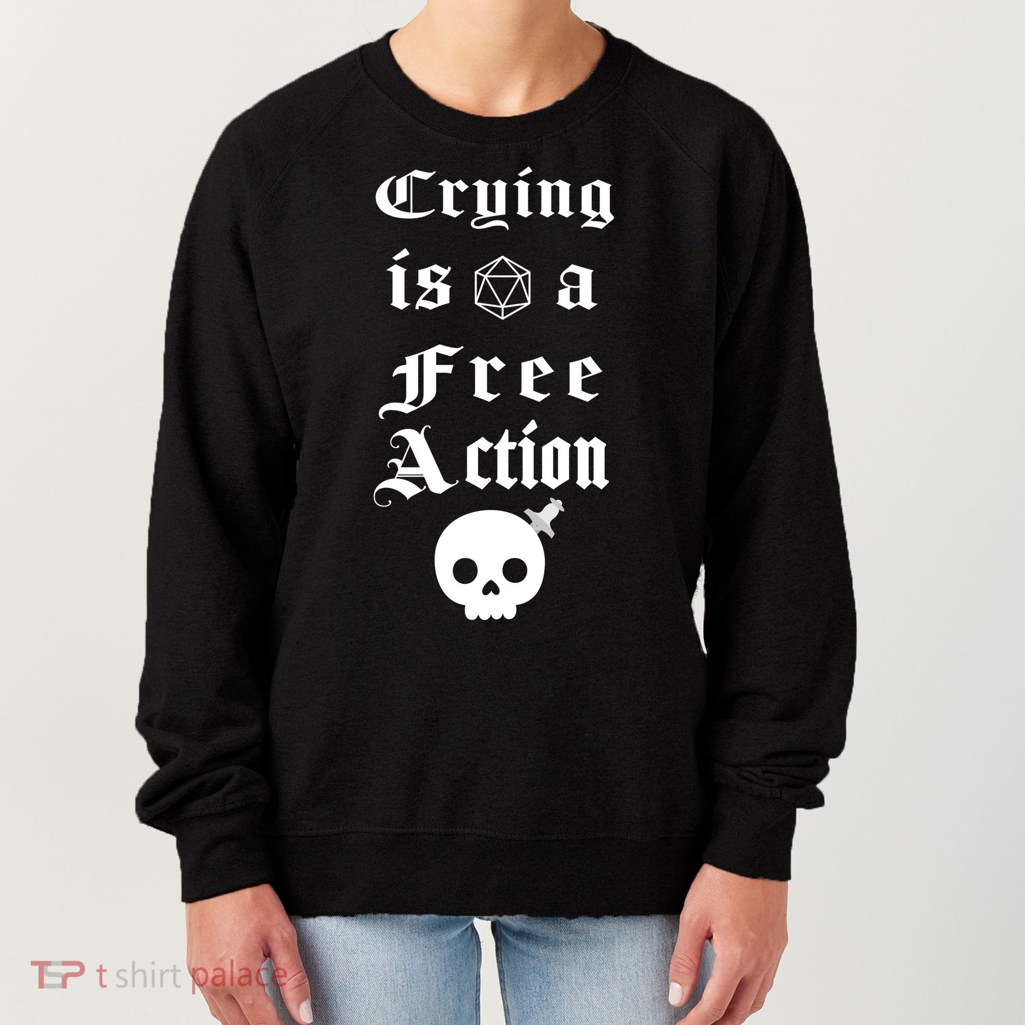 Crying Is A Free Action Gaming Women's Sweatshirt