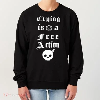 Crying Is A Free Action Gaming Women's Sweatshirt
