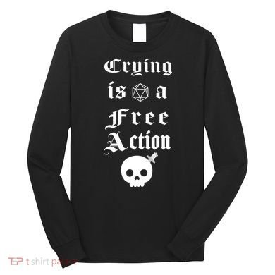 Crying Is A Free Action Gaming Long Sleeve Shirt