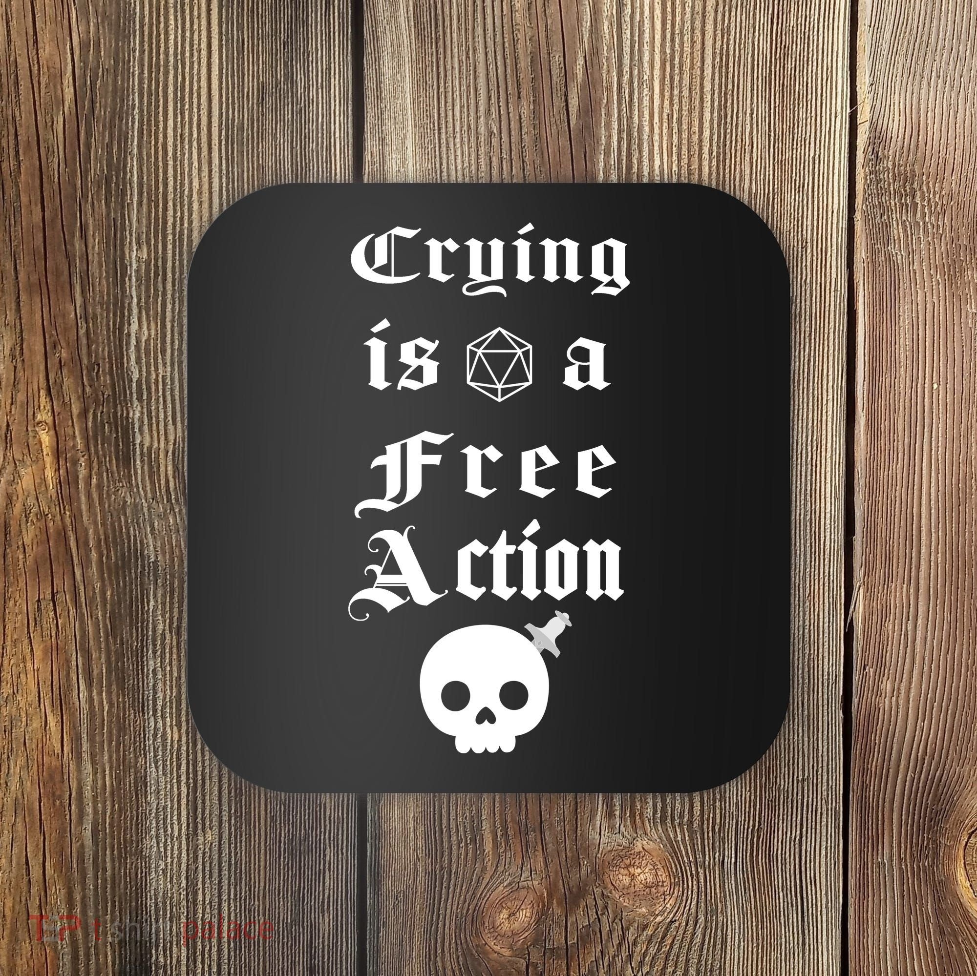 Crying Is A Free Action Gaming Coaster