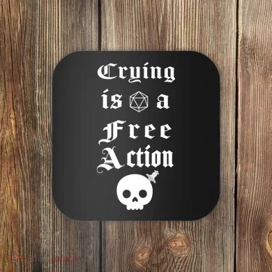 Crying Is A Free Action Gaming Coaster