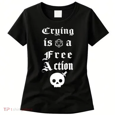 Crying Is A Free Action Gaming Women's T-Shirt