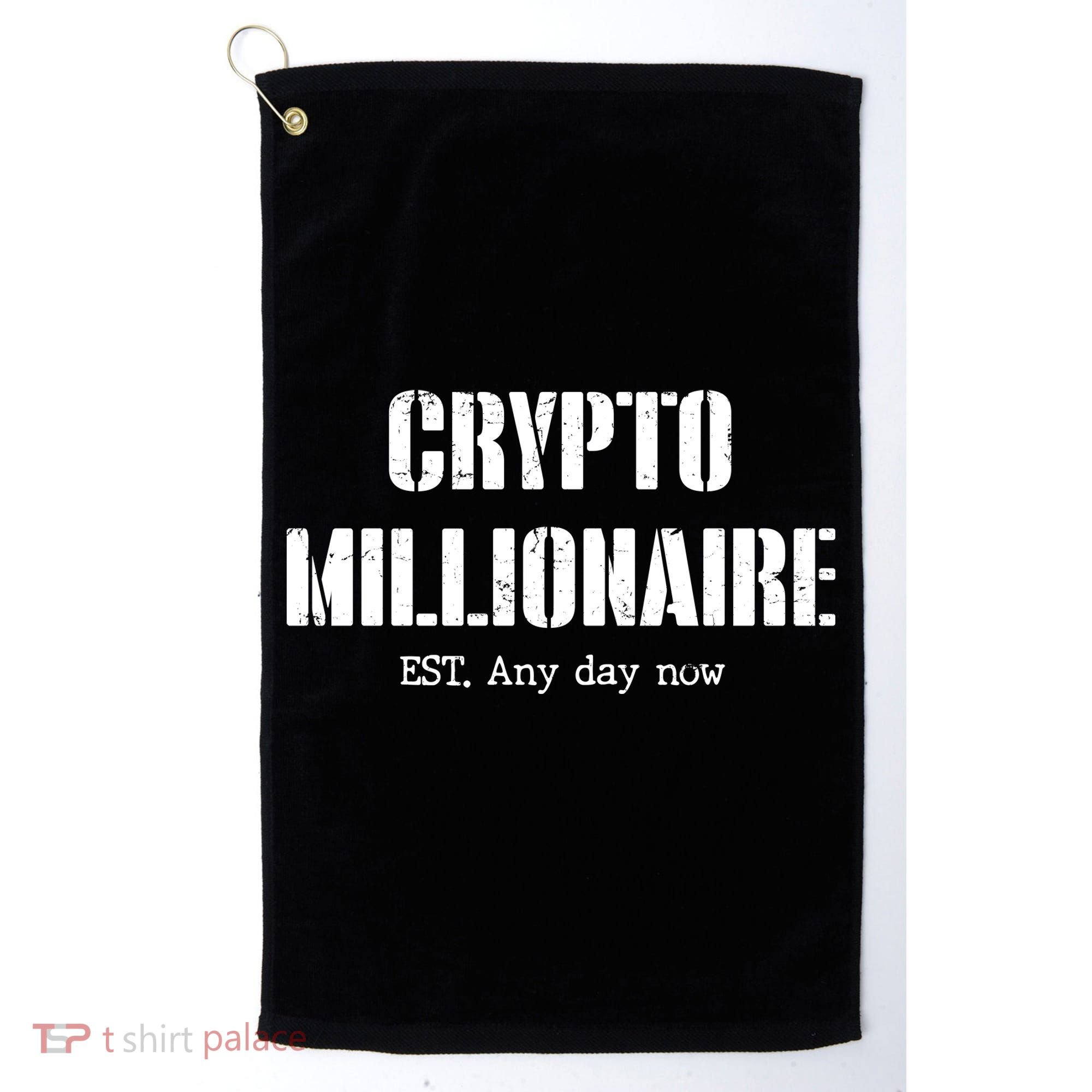 Crypto Millionaire Est. Any Day Now Golf Towel