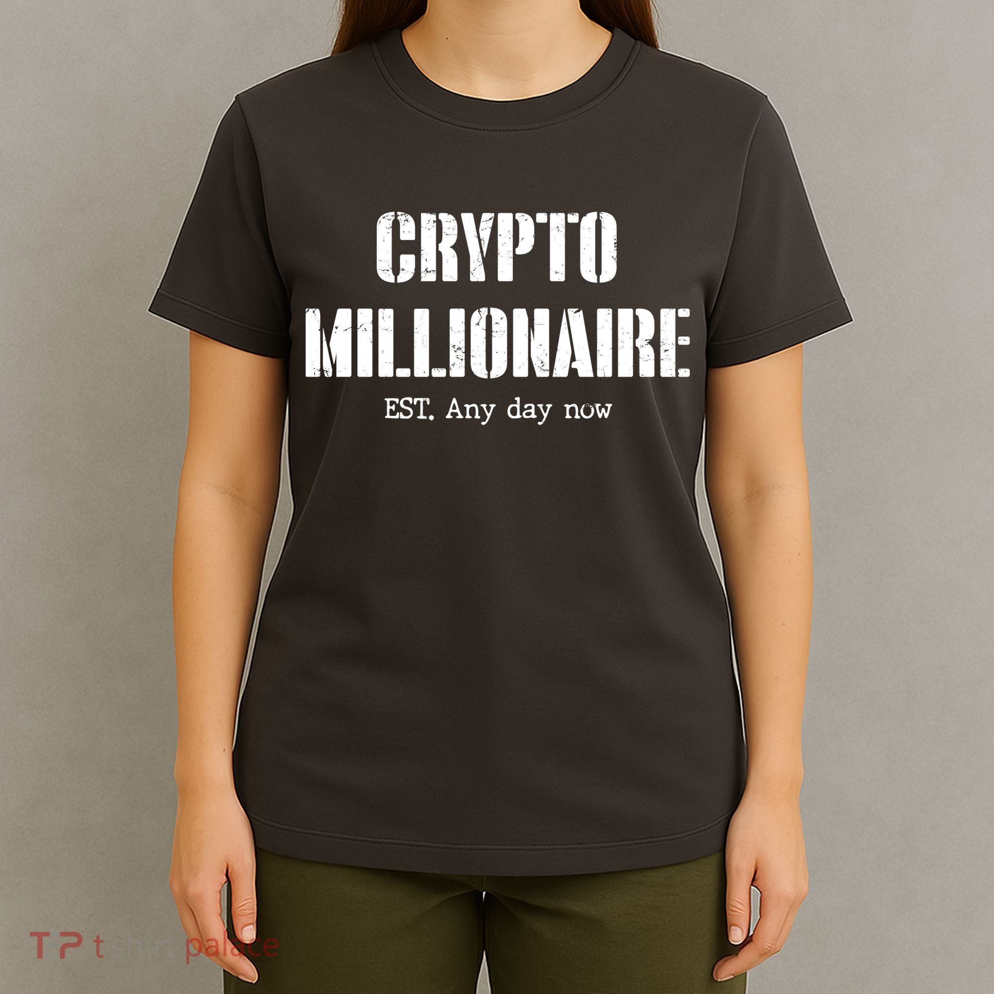 Crypto Millionaire Est. Any Day Now T-Shirt