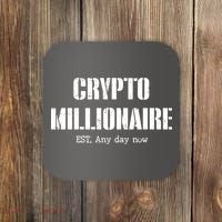 Crypto Millionaire Est. Any Day Now Coaster thumb 0