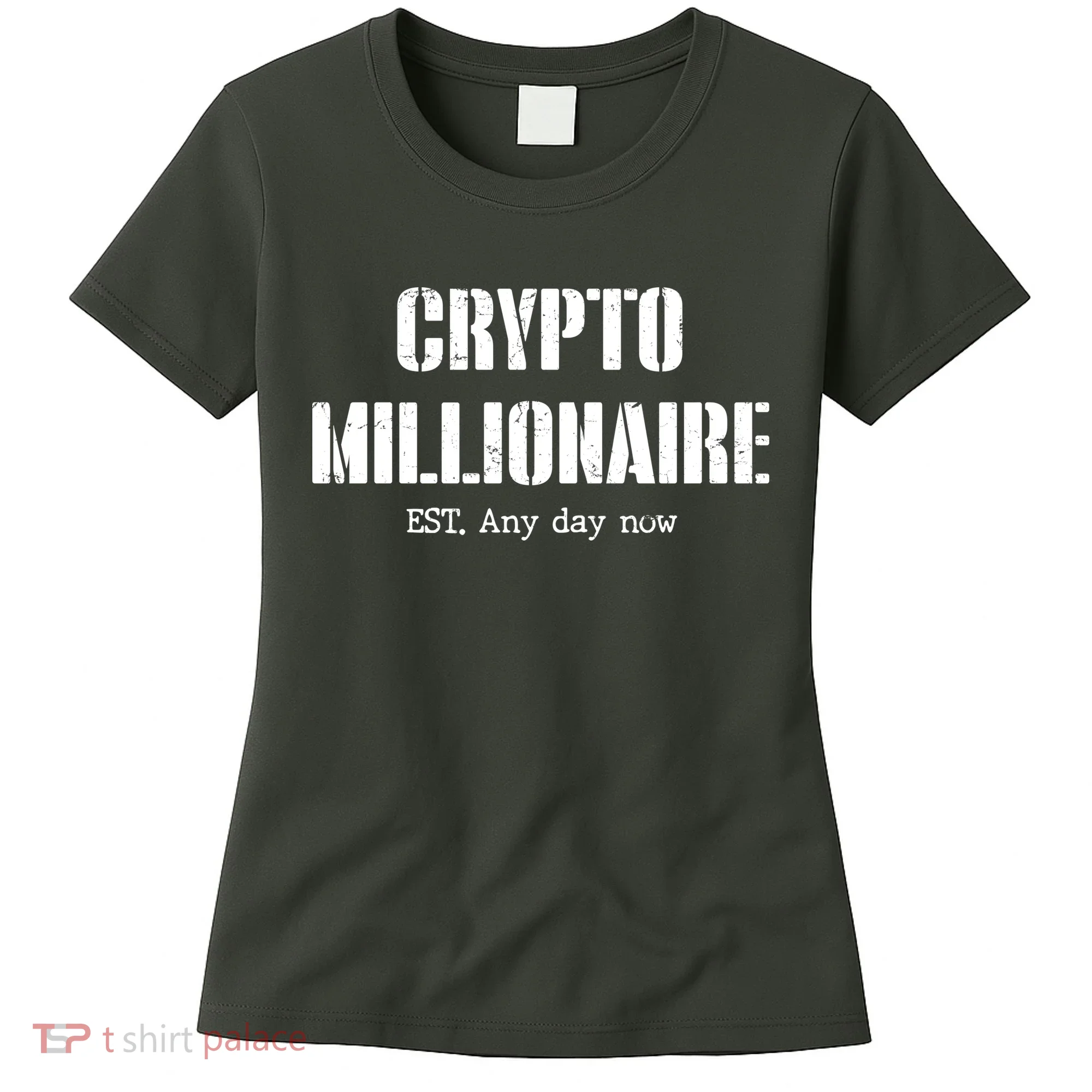 Crypto Millionaire Est. Any Day Now Women's T-Shirt