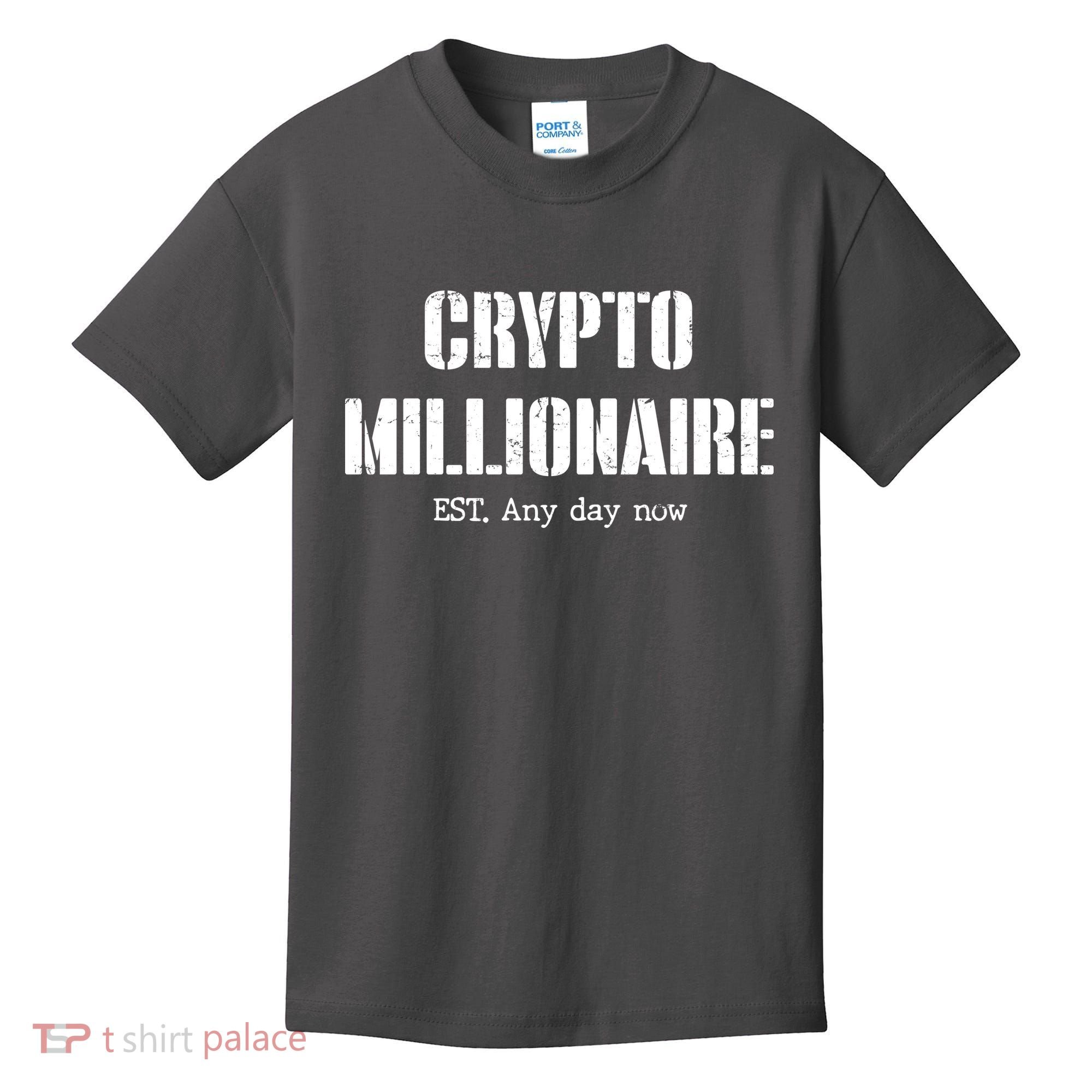 Crypto Millionaire Est. Any Day Now Kids T-Shirt