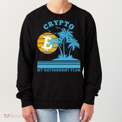 Crypto My Retirement Plan Women's Sweatshirt