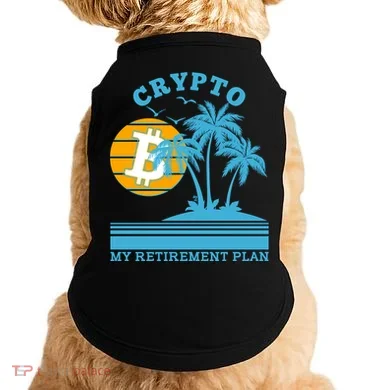 Crypto My Retirement Plan Doggie Tank