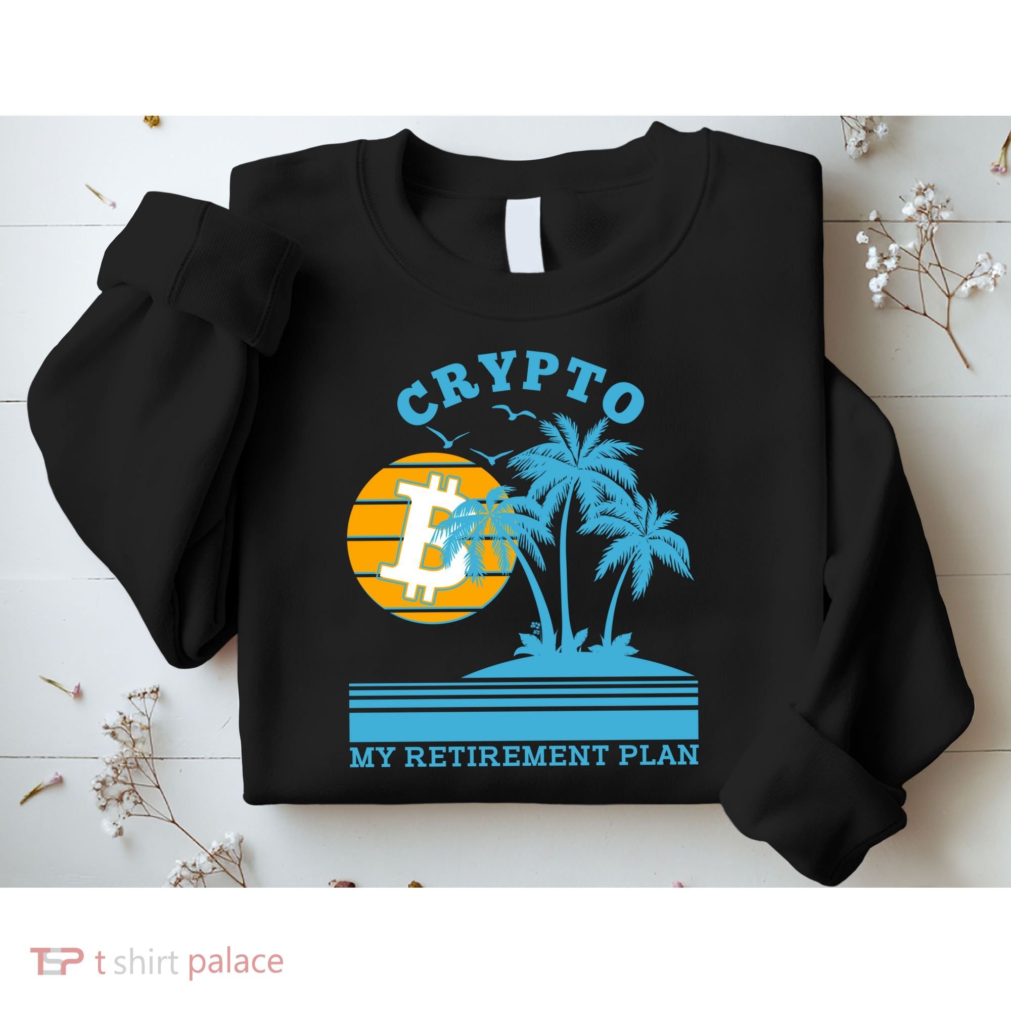 Crypto My Retirement Plan Sweatshirt
