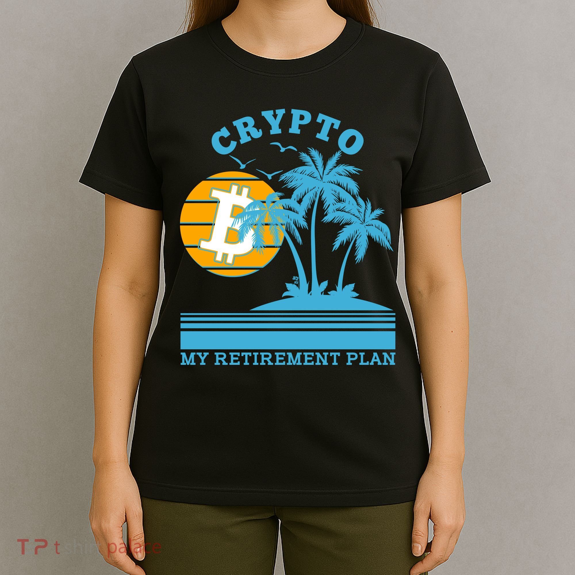 Crypto My Retirement Plan T-Shirt