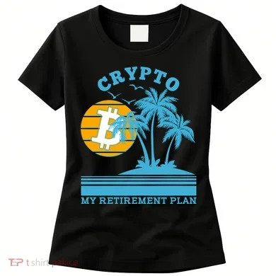 Crypto My Retirement Plan Women's T-Shirt