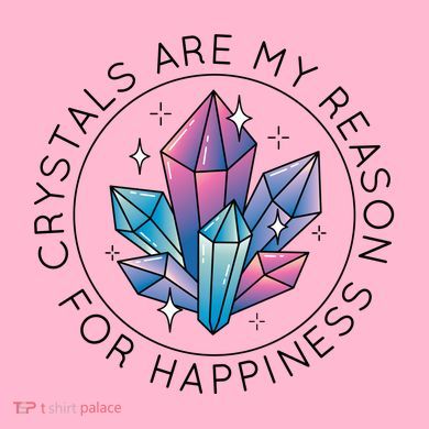 Crystals Are My Reason For Happiness Premium T-Shirt