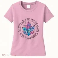 Crystals Are My Reason For Happiness Women's T-Shirt thumb 0