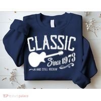 Classic Since 1973 And Still Rockin 50th Birthday Sweatshirt thumb 2