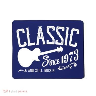 Classic Since 1973 And Still Rockin 50th Birthday Mousepad