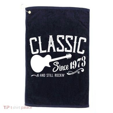 Classic Since 1973 And Still Rockin 50th Birthday Golf Towel