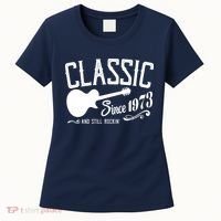 Classic Since 1973 And Still Rockin 50th Birthday Women's T-Shirt thumb 0
