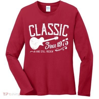Classic Since 1975 And Still Rockin 50th Birthday Women's Long Sleeve Shirt