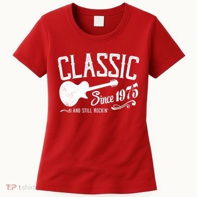 Classic Since 1975 And Still Rockin 50th Birthday Women's T-Shirt