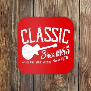 Classic Since 1985 And Still Rockin 40th Birthday Coaster