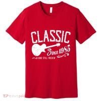 Classic Since 1985 And Still Rockin 40th Birthday Premium T-Shirt thumb 0