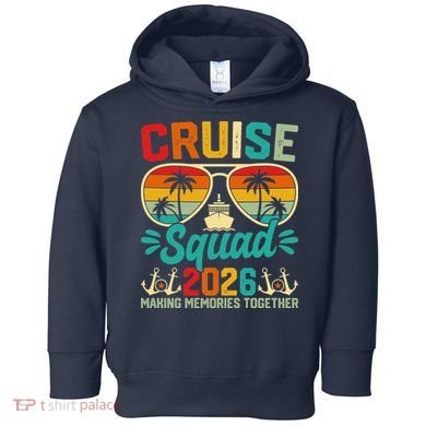 Cruise Squad 2026 Summer Vacation Toddler Hoodie