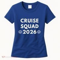 Cruise Squad 2026 Cruising Vacation Trip Family Matching Cute Gift Women's T-Shirt thumb 0