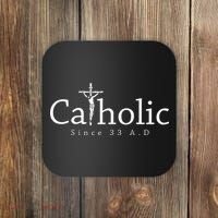 Catholic Since 33 Ad Crucifix Jesus Eucharist Christianity Coaster thumb 0