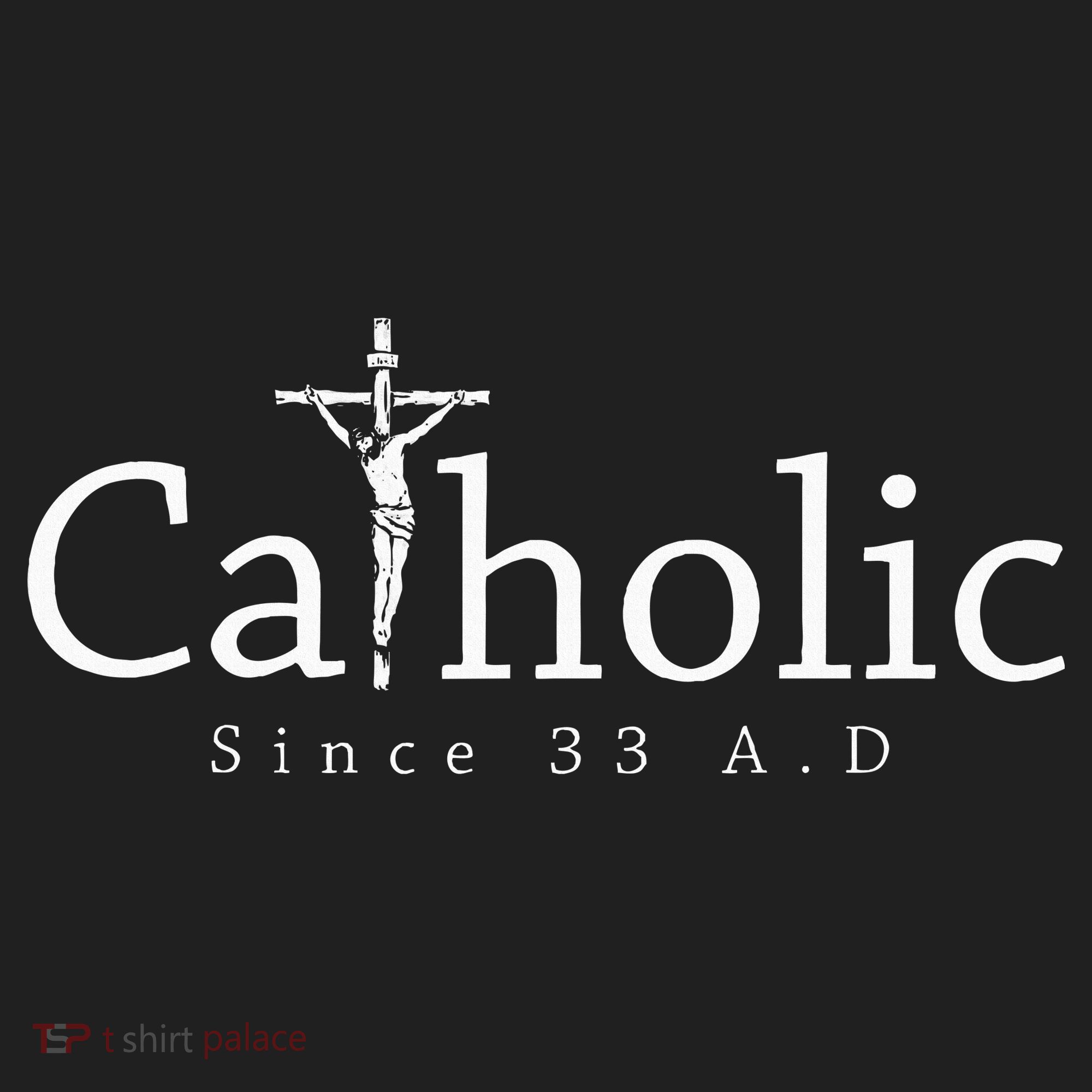 Catholic Since 33 Ad Crucifix Jesus Eucharist Christianity Tumbler
