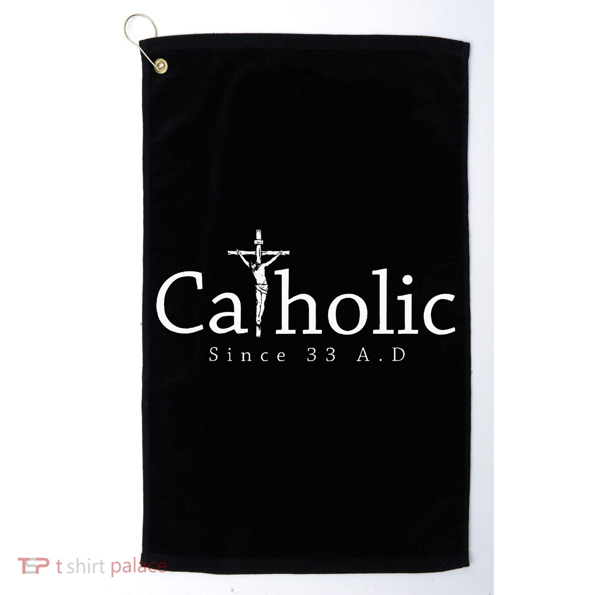 Catholic Since 33 Ad Crucifix Jesus Eucharist Christianity Golf Towel