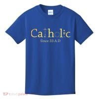 Catholic Since 33 AD Crucifix Jesus Eucharist Christianity Gift Kids T-Shirt thumb 0