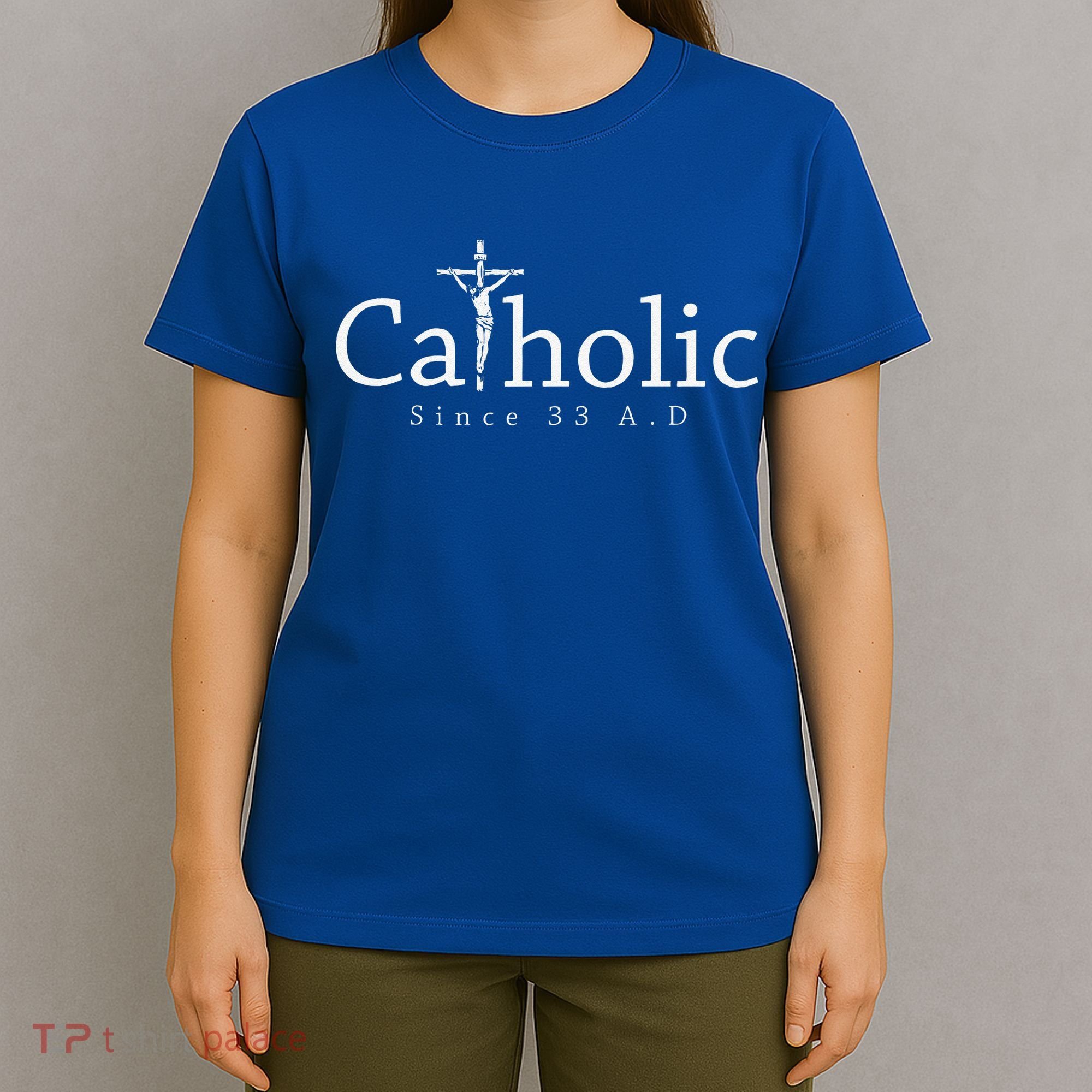 Catholic Since 33 AD Crucifix Jesus Eucharist Christianity T-Shirt