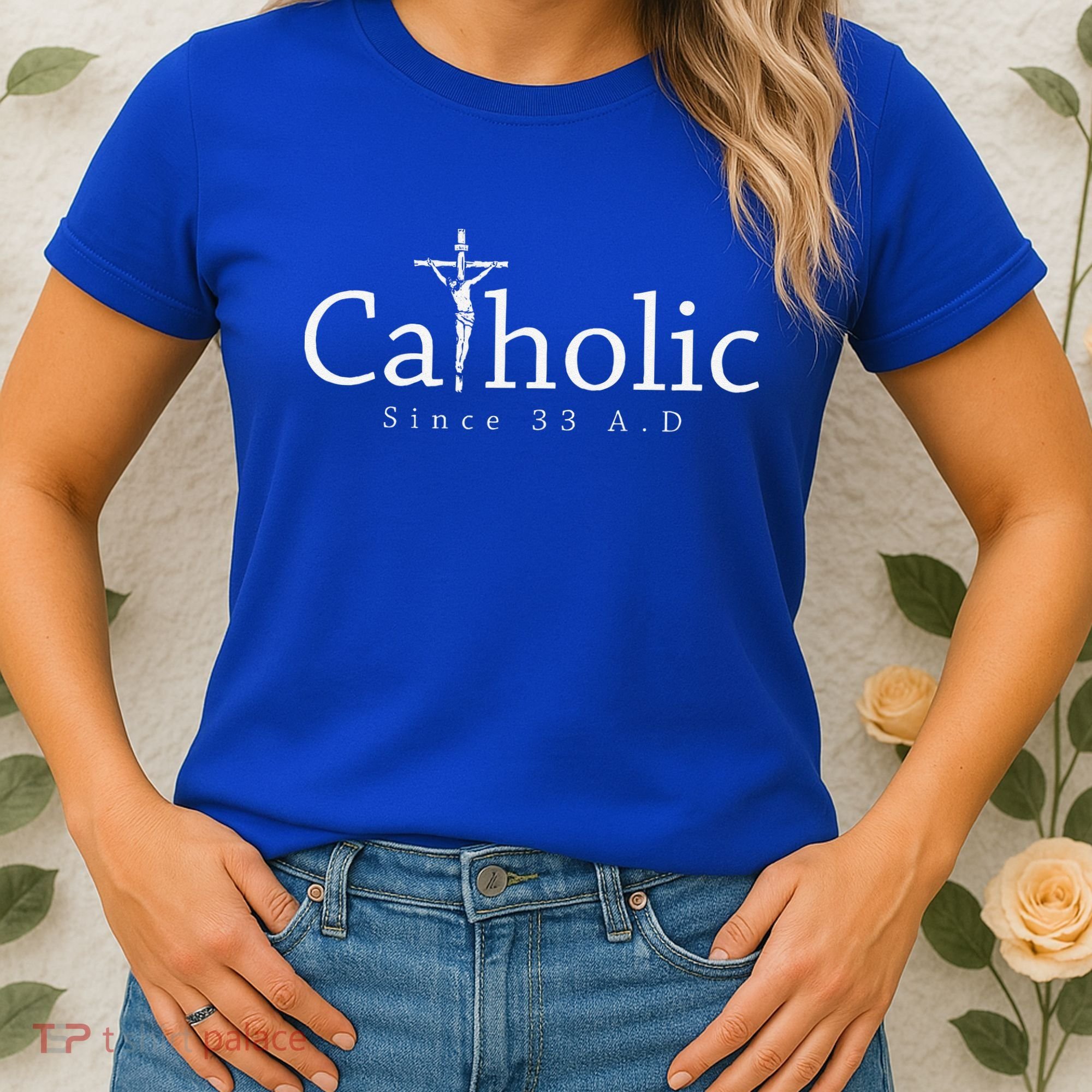 Catholic Since 33 AD Crucifix Jesus Eucharist Christianity Women's T-Shirt