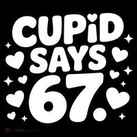 Cupid Says 67 Funny 6-7 Valentines Day Bucket Hat thumb 4