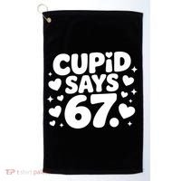Cupid Says 67 Funny 6-7 Valentines Day Golf Towel thumb 0