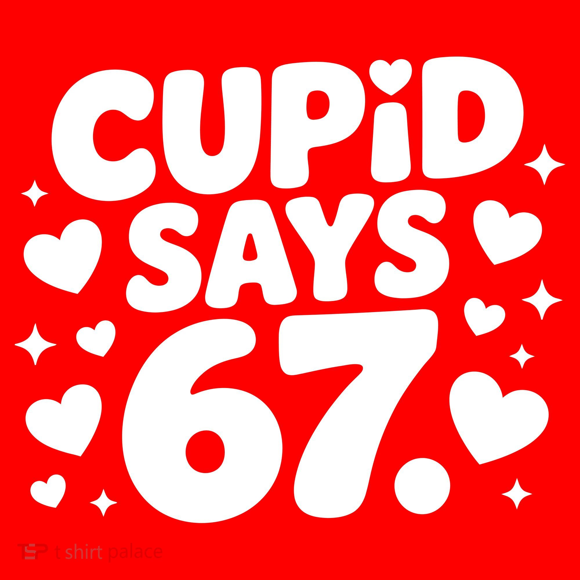 Cupid Says 67 Funny 6-7 Valentines Day USA-Made Doggie Bandana