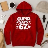 Cupid Says 67 Funny 6-7 Valentines Day Hoodie thumb 3