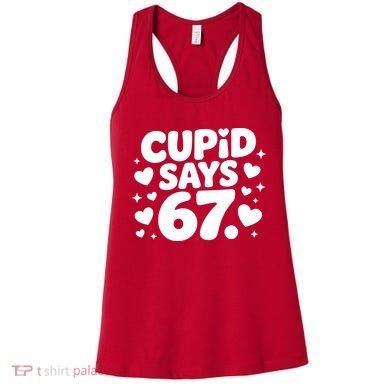 Cupid Says 67 Funny 6-7 Valentines Day Women's Tank Top