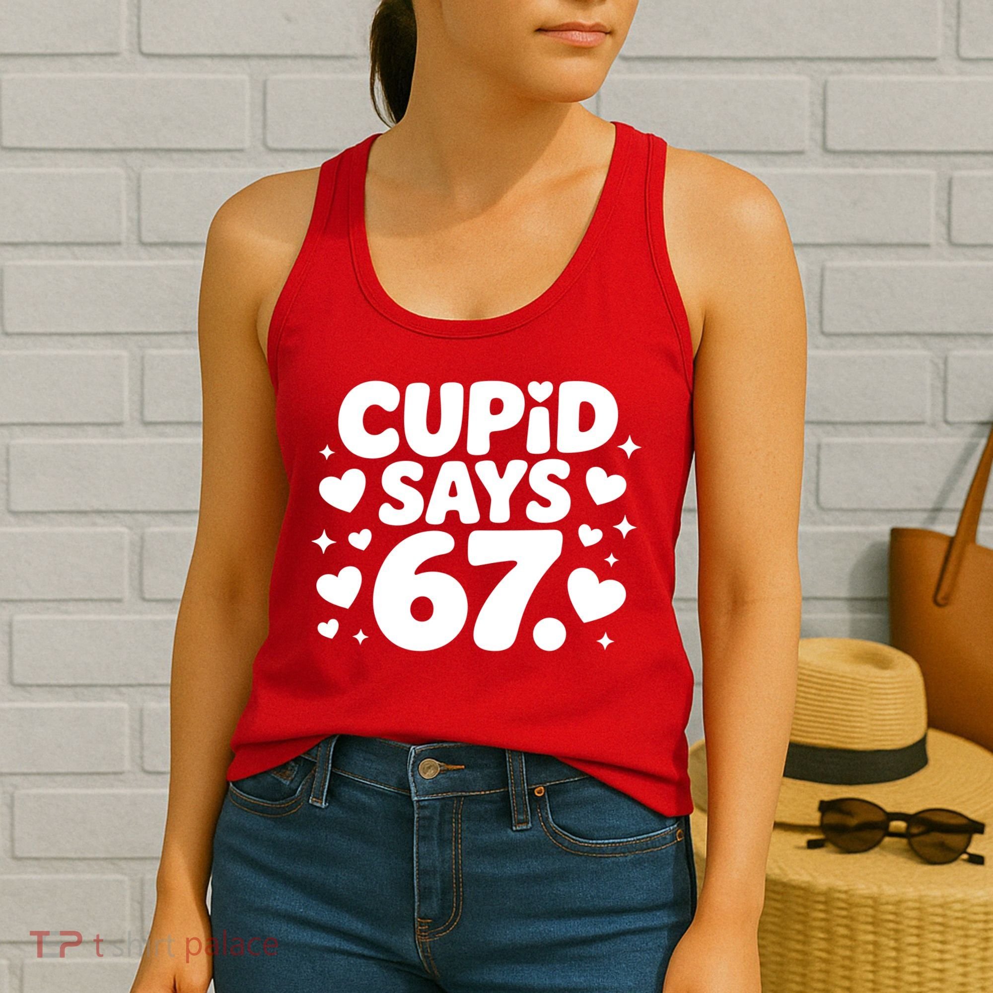 Cupid Says 67 Funny 6-7 Valentines Day Women's Tank Top