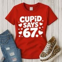 Cupid Says 67 Funny 6-7 Valentines Day Women's T-Shirt thumb 3