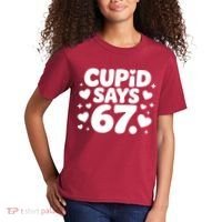 Cupid Says 67 Funny 6-7 Valentines Day Kids T-Shirt thumb 2