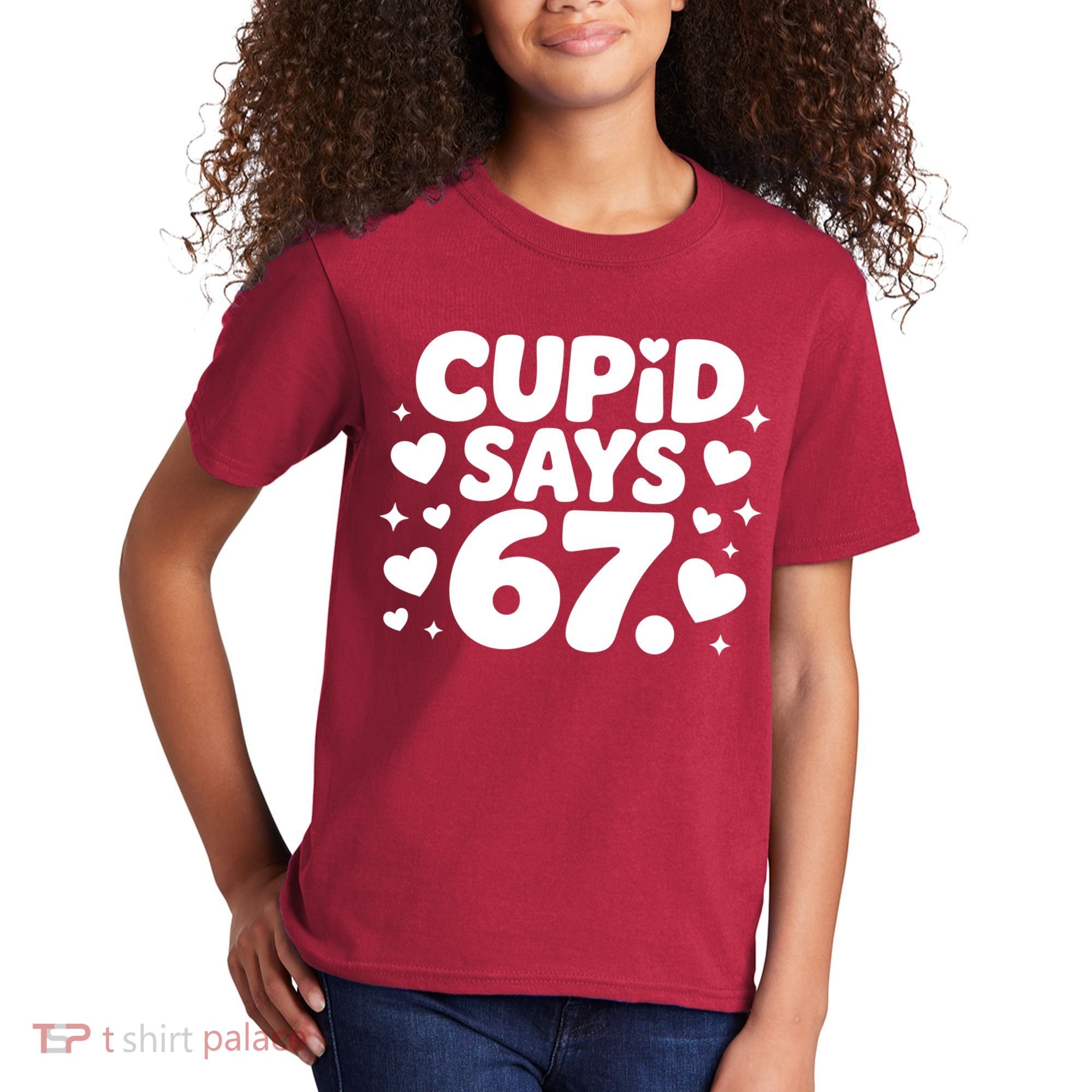 Cupid Says 67 Funny 6-7 Valentines Day Kids T-Shirt