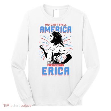 Can't Spell America Without Erica Retro Long Sleeve Shirt
