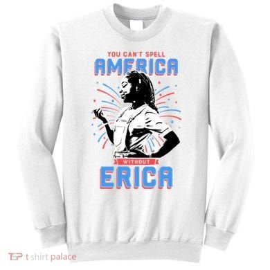 Can't Spell America Without Erica Retro Sweatshirt
